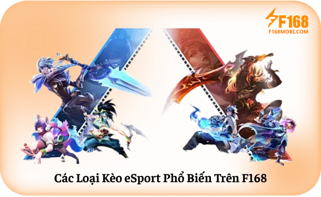 Cac Loai Keo eSport Pho Bien Tren F168 Các Loại Kèo eSport Phổ Biến Trên F168