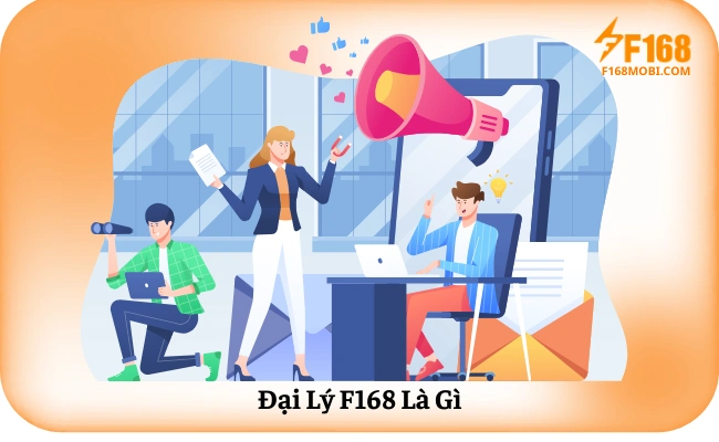 Dai Ly F168 La Gi Đại Lý F168 Là Gì