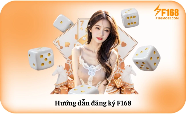 Huong dan dang ky F168 Hướng dẫn đăng ký tài khoản F168 từng bước chi tiết