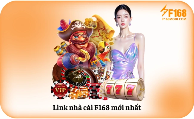 Link nha cai F168 moi nhat Link F168 mới nhất 2026 — cách truy cập khi bị nhà mạng chặn