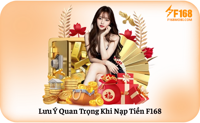 Luu Y Quan Trong Khi Nap Tien F168 Lưu Ý Quan Trọng Khi Nạp Tiền F168