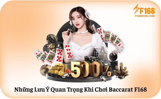 Những Lưu Ý Quan Trọng Khi Chơi Baccarat F168