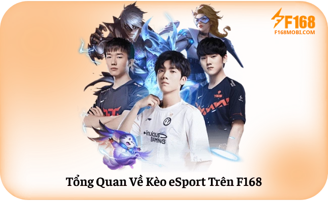 Tổng Quan Về Kèo eSport Trên F168