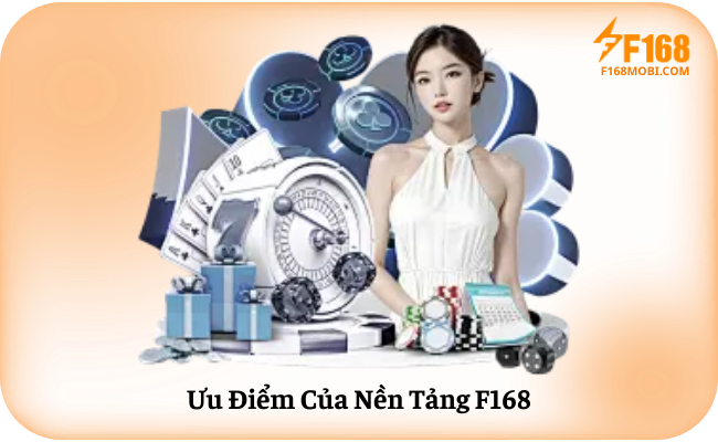 Uu Diem Cua Nen Tang F168 Ưu Điểm Của Nền Tảng F168